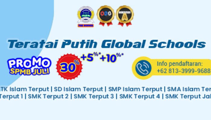 Teratai Putih Global Schools Membuka Pendaftaran Seleksi Penerimaan Murid Baru Tahun Ajaran 2025 – 2026